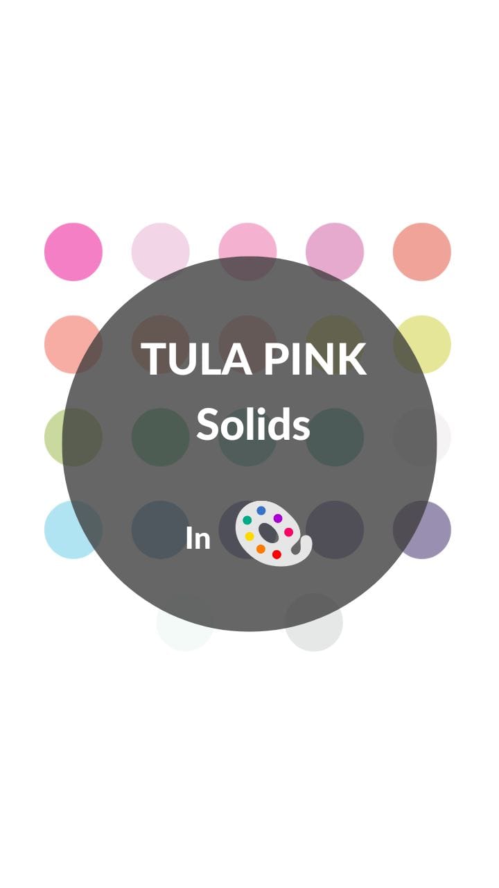 New Palette: Tula Pink Solids