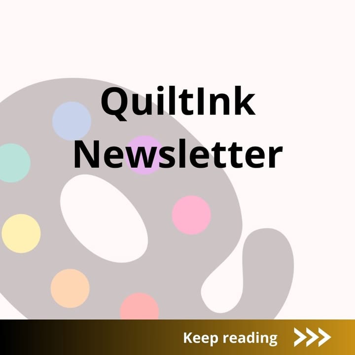 Join the QuiltInk Newsletter