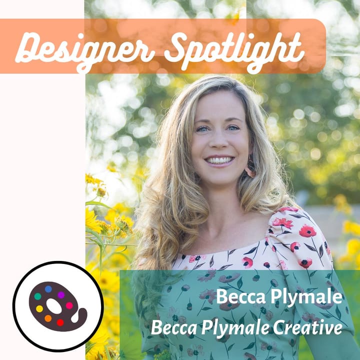Designer Spotlight - Becca Plymale