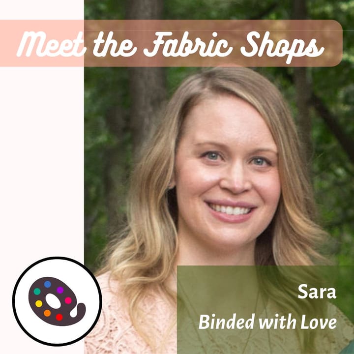 Meet the Fabric Shops - Binded with Love