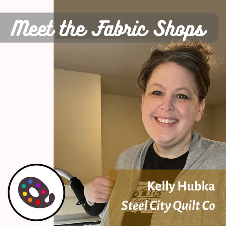 Meet the Fabric Shops - Steel City Quilt Co